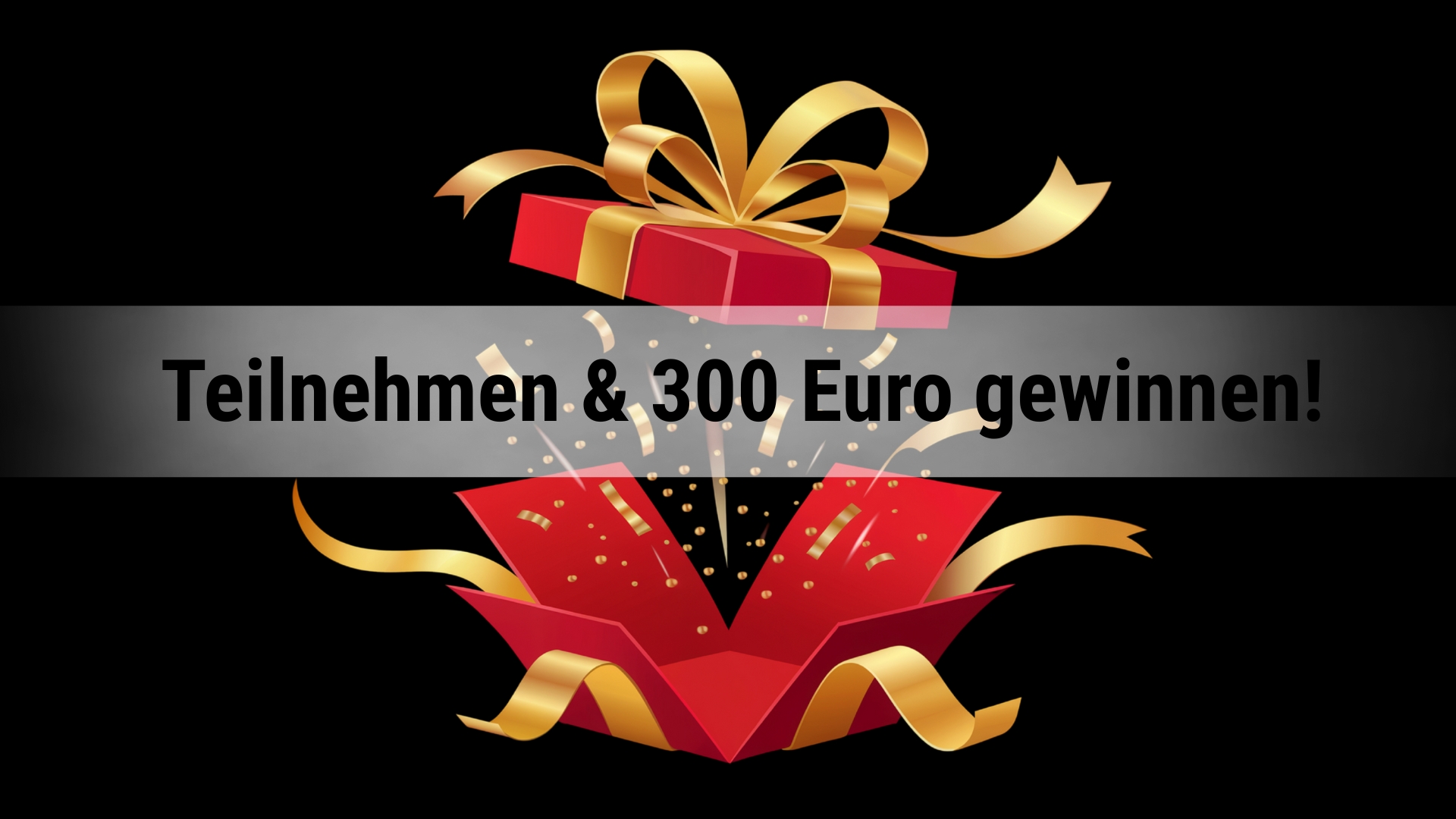 Teilnehmen & 300 Euro gewinnen!
