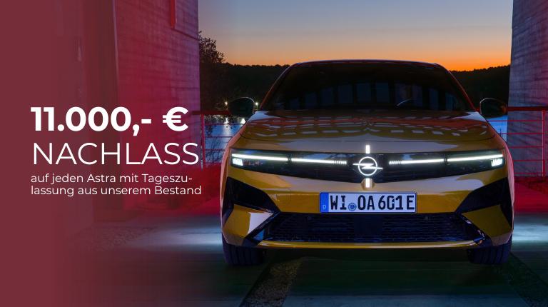 11.000,-€ Nachlass auf jeden Astra mit Tageszulassung aus unserem Bestand